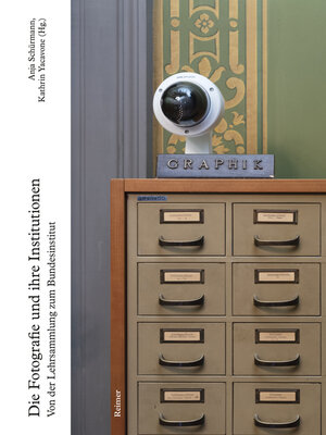 cover image of Die Fotografie und ihre Institutionen